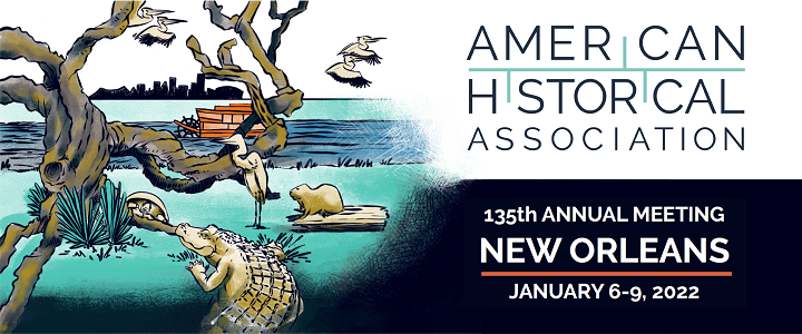 Logo of the the 135th Annual Meeting. Water with trees, an alligator, a nutria, egrets, turtles and pelicans flying overhead, with the skyline of New Orleans in the distance. With the text American Historical Association: 135th Annual Meeting, New Orleans, January 6-9, 2022